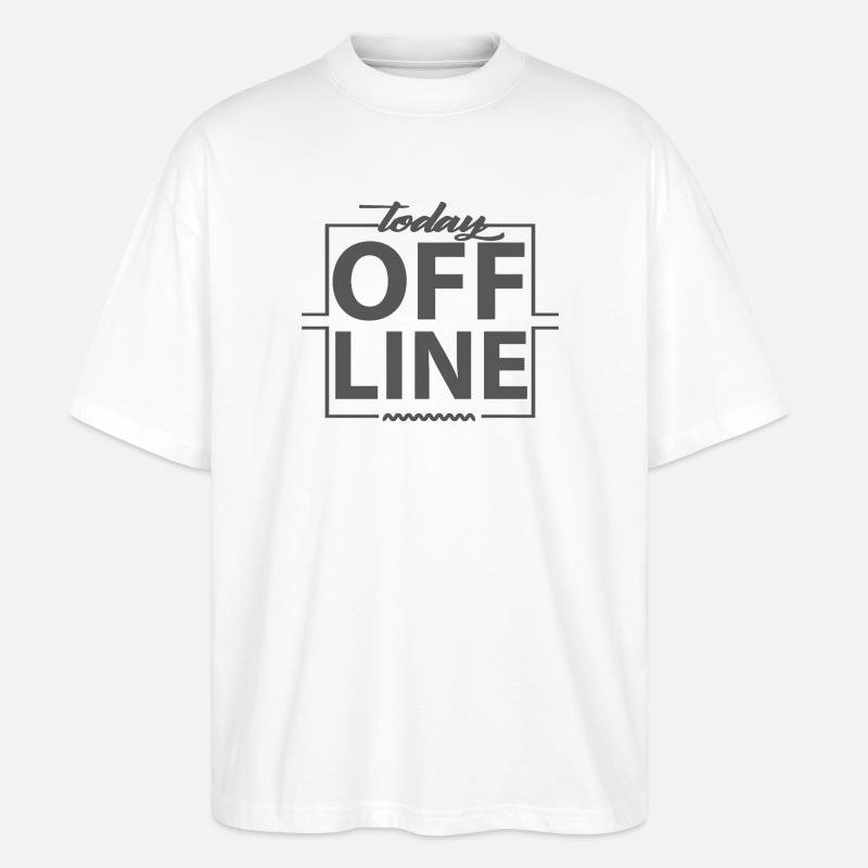 Today Offline Design Statement Saying Minimal - Stanley/Stella Oversized Unisex Organic T-shirt Blaster 2.0 - white