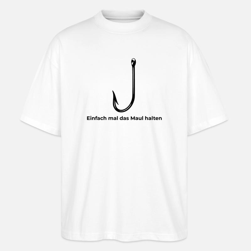 Angelhacken "Einfach mal das Maul halten" - Stanley/Stella Oversized Unisex Bio T-Shirt Blaster 2.0 - Weiß