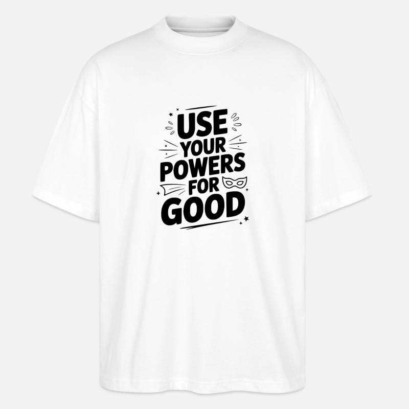Use Your Powers for Good - Stanley/Stella Oversized Unisex Organic T-shirt Blaster 2.0 - white