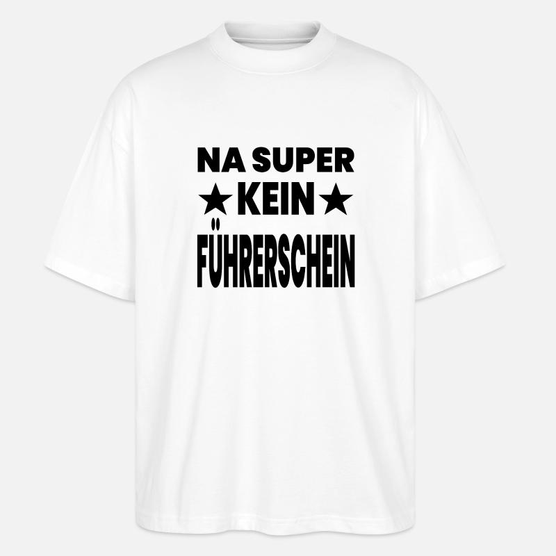 Führerschein - Stanley/Stella Oversized Unisex Bio T-Shirt Blaster 2.0 - Weiß