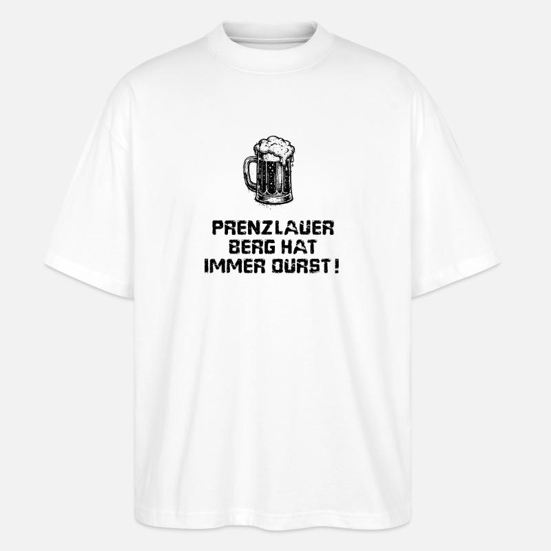 Prenzlauer Berg hat immer Durst - Stanley/Stella Oversized Unisex Bio T-Shirt Blaster 2.0 - Weiß