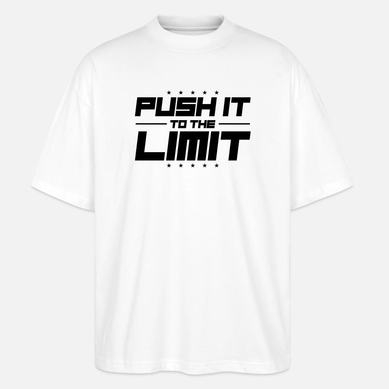 Push It To The Limit - Stanley/Stella Oversized Unisex Bio T-Shirt Blaster 2.0 - Weiß