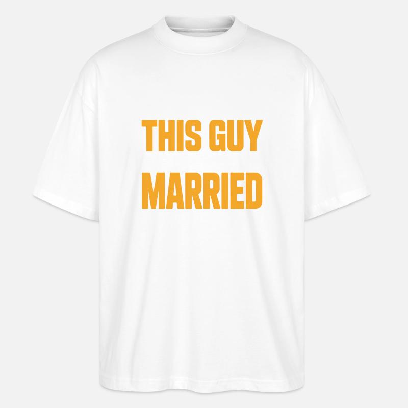 This Guy Is Getting Married - Stanley/Stella Oversized Unisex Organic T-shirt Blaster 2.0 - white