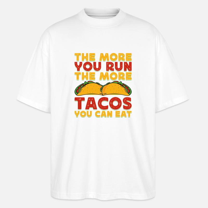 Running Run More Tacos Can Eat Marathon Runner - Stanley/Stella Oversized Unisex Organic T-shirt Blaster 2.0 - white