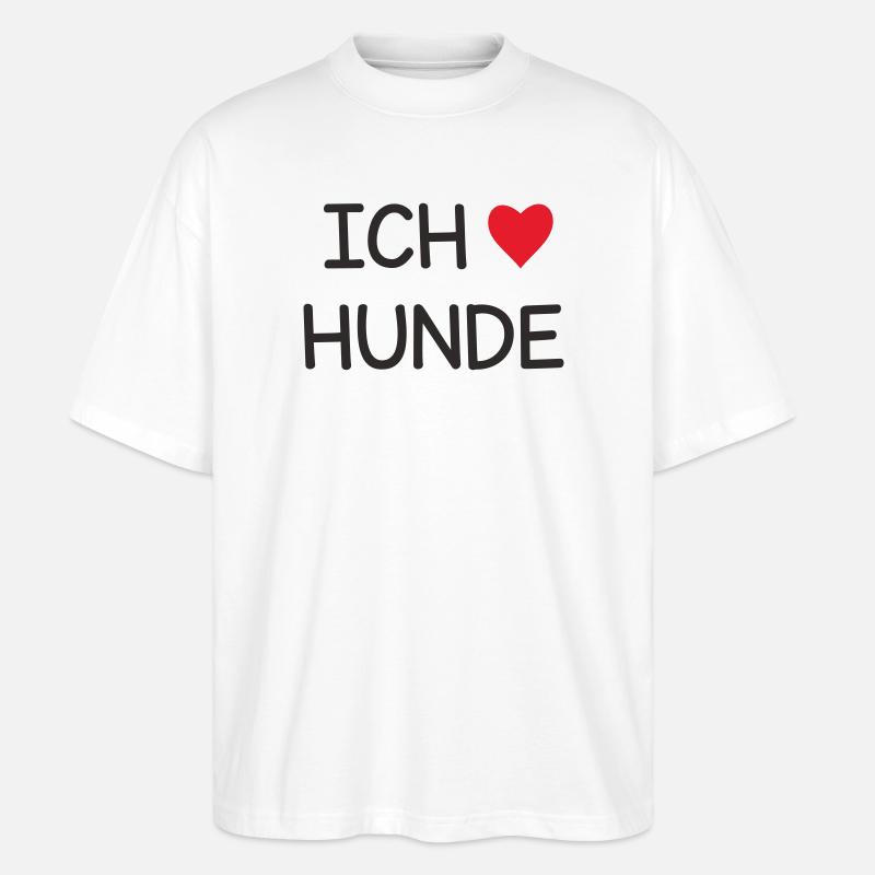 Ich ❤️ Hunde – Süßes Hundeliebe Textdesign - Stanley/Stella Oversized Unisex Bio T-Shirt Blaster 2.0 - Weiß