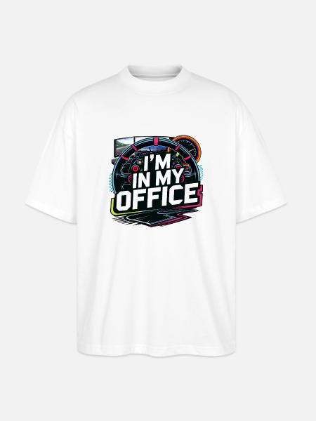 I'm in my office - Stanley/Stella Oversized Unisex Organic T-shirt Blaster 2.0 - white