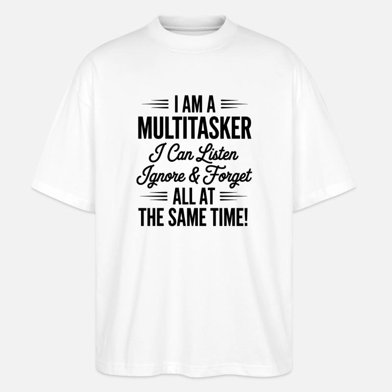 Multitasker Sprüche Sarkasmus Bürohumor Geschenk - Stanley/Stella Oversized Unisex Bio T-Shirt Blaster 2.0 - Weiß