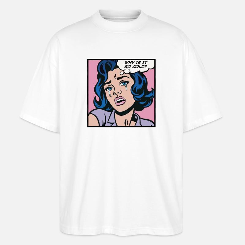 Why is it so cold? - Stanley/Stella Oversized Unisex Organic T-shirt Blaster 2.0 - white