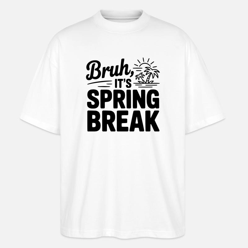 Bruder, es ist Frühlingsferien - Stanley/Stella Oversized Unisex Bio T-Shirt Blaster 2.0 - Weiß