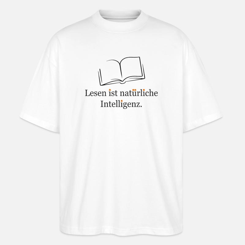 Lesen ist natürliche Intelligenz - Stanley/Stella Oversized Unisex Bio T-Shirt Blaster 2.0 - Weiß