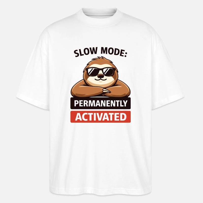 Slow Mode Sloth Permanently Activated - Stanley/Stella Oversized Unisex Organic T-shirt Blaster 2.0 - white