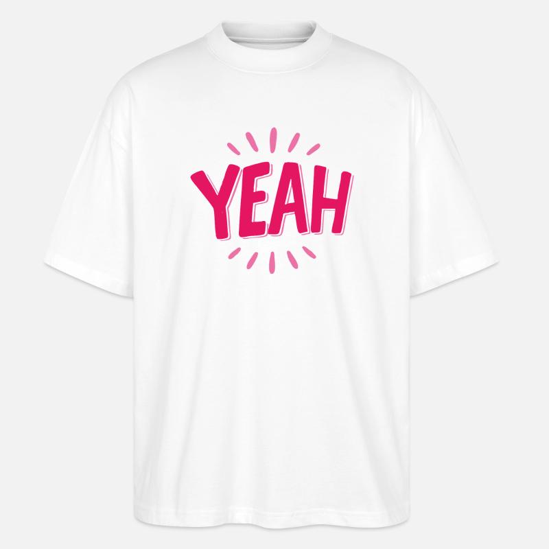 Yeah Pink Schriftzug mit Strahlen - Stanley/Stella Oversized Unisex Bio T-Shirt Blaster 2.0 - Weiß