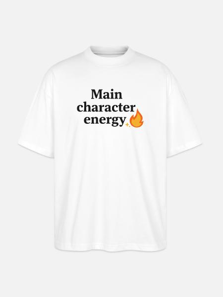 Main Character Energy with Flame - Stanley/Stella Oversized Unisex Organic T-shirt Blaster 2.0 - white