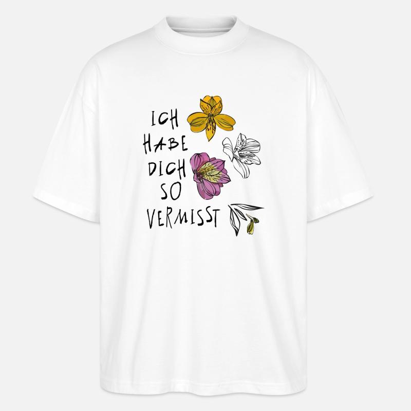 Ich habe dich so vermisst - Stanley/Stella Oversized Unisex Bio T-Shirt Blaster 2.0 - Weiß
