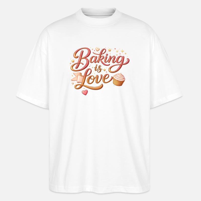 Baking is Love Baking Saying Design - Stanley/Stella Oversized Unisex Organic T-shirt Blaster 2.0 - white