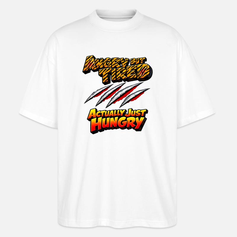 Wütend, aber müde: Tatsächlich hungrig - Stanley/Stella Oversized Unisex Bio T-Shirt Blaster 2.0 - Weiß