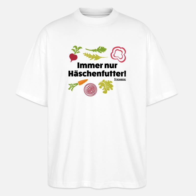 Stromberg Häschenfutter Spruch Und Gemüse - Stanley/Stella Oversized Unisex Bio T-Shirt Blaster 2.0 - Weiß