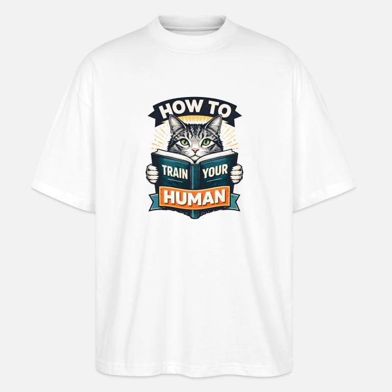Cat training for humans how to train your huma - Stanley/Stella Oversized Unisex Organic T-shirt Blaster 2.0 - white