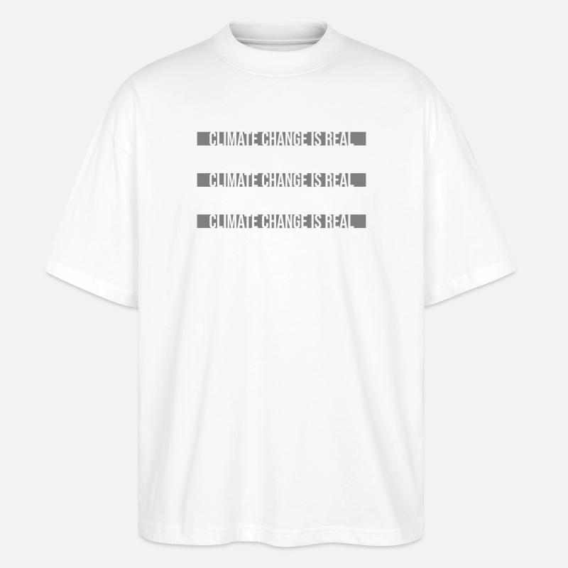 Climate Change Is Real Klimawandel Wissenschaft - Stanley/Stella Oversized Unisex Bio T-Shirt Blaster 2.0 - Weiß