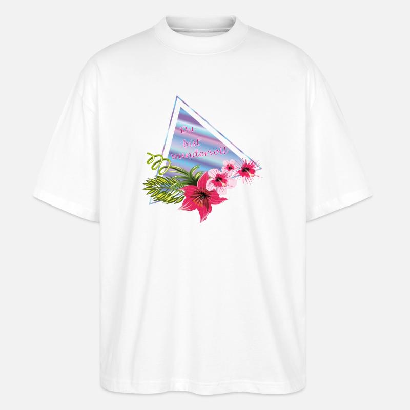 Du bist wundervoll  - Stanley/Stella Oversized Unisex Bio T-Shirt Blaster 2.0 - Weiß