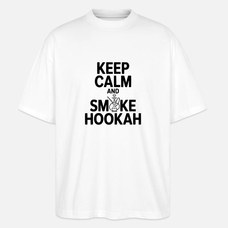 Keep Calm And Smoke Hookah - Stanley/Stella Oversized Unisex Organic T-shirt Blaster 2.0 - white