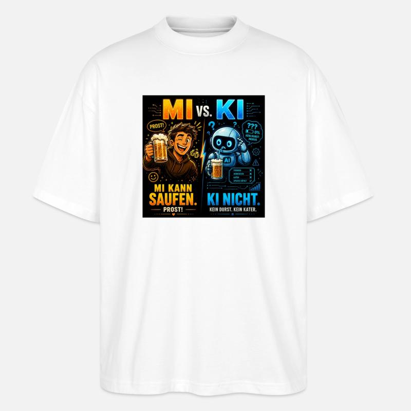 MI vs KI – Prost statt Prompt - Stanley/Stella Oversized Unisex Bio T-Shirt Blaster 2.0 - Weiß