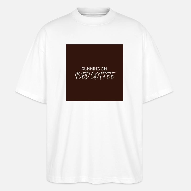 "LAUFEN AUF EISKAFFEE" Grafik-T-Design - Stanley/Stella Oversized Unisex Bio T-Shirt Blaster 2.0 - Weiß