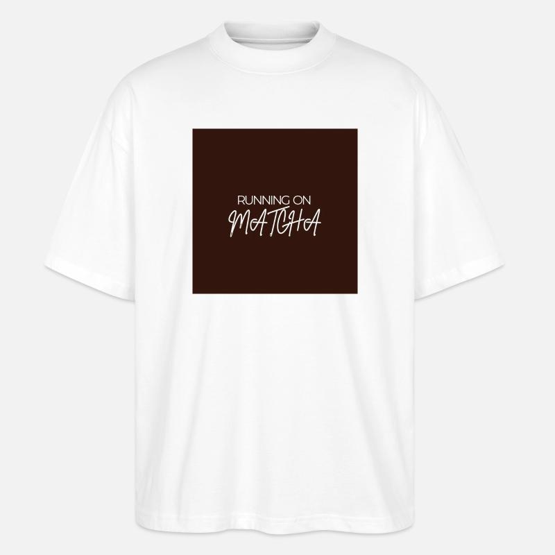 "RUNNING ON MATCHA" Grafik-T-Design - Stanley/Stella Oversized Unisex Bio T-Shirt Blaster 2.0 - Weiß