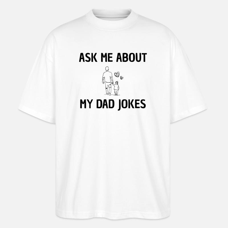 Demandez-moi des blagues de papa - T-shirt bio Blaster 2.0 coupe oversize Stanley/Stella Unisexe - blanc