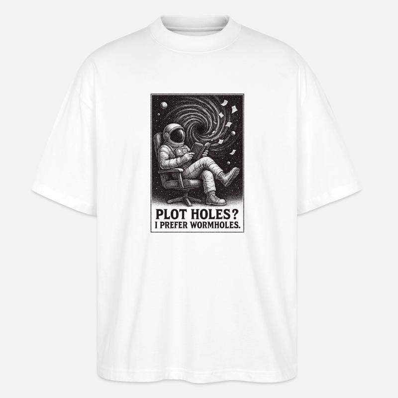 Plot holes? Dear wormholes | Sci-Fi - Stanley/Stella Oversized Unisex Organic T-shirt Blaster 2.0 - white