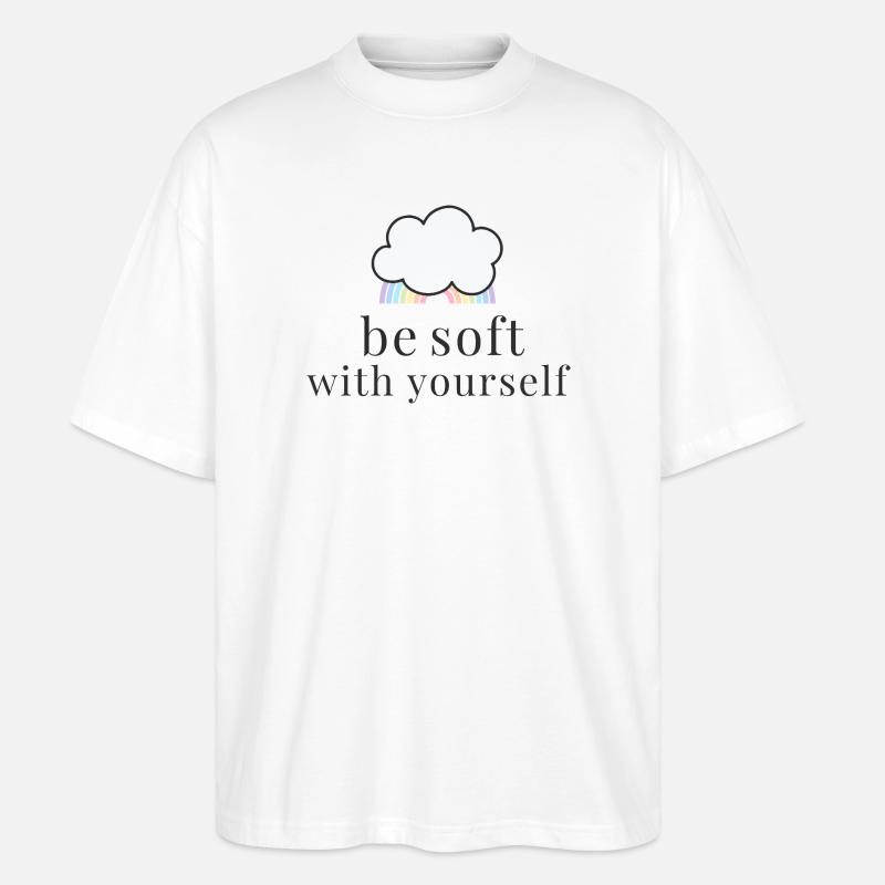 Be Soft With Yourself Wolke mit Pastell Regenbogen - Stanley/Stella Oversized Unisex Bio T-Shirt Blaster 2.0 - Weiß