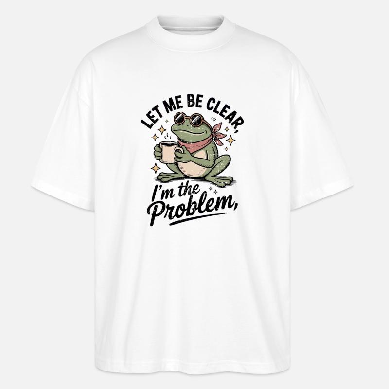 Caffeinated Frog: I'm the Problem - Stanley/Stella Oversized Unisex Organic T-shirt Blaster 2.0 - white