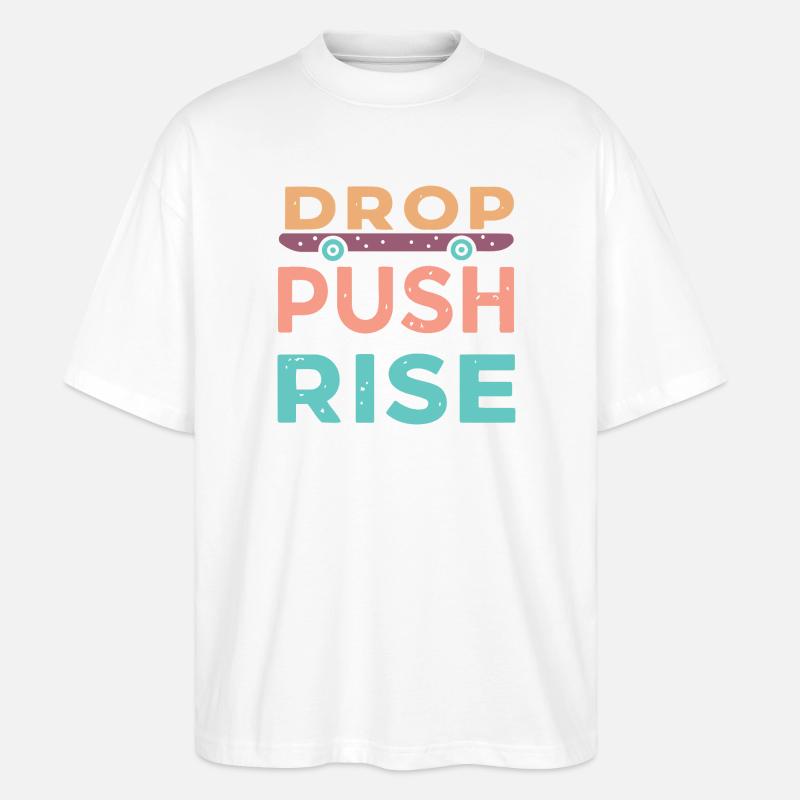 Drop Push Rise Skateboard - Stanley/Stella Oversized Unisex Bio T-Shirt Blaster 2.0 - Weiß