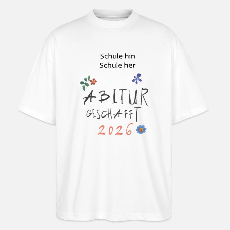 Abitur 2026  - Stanley/Stella Oversized Unisex Bio T-Shirt Blaster 2.0 - Weiß