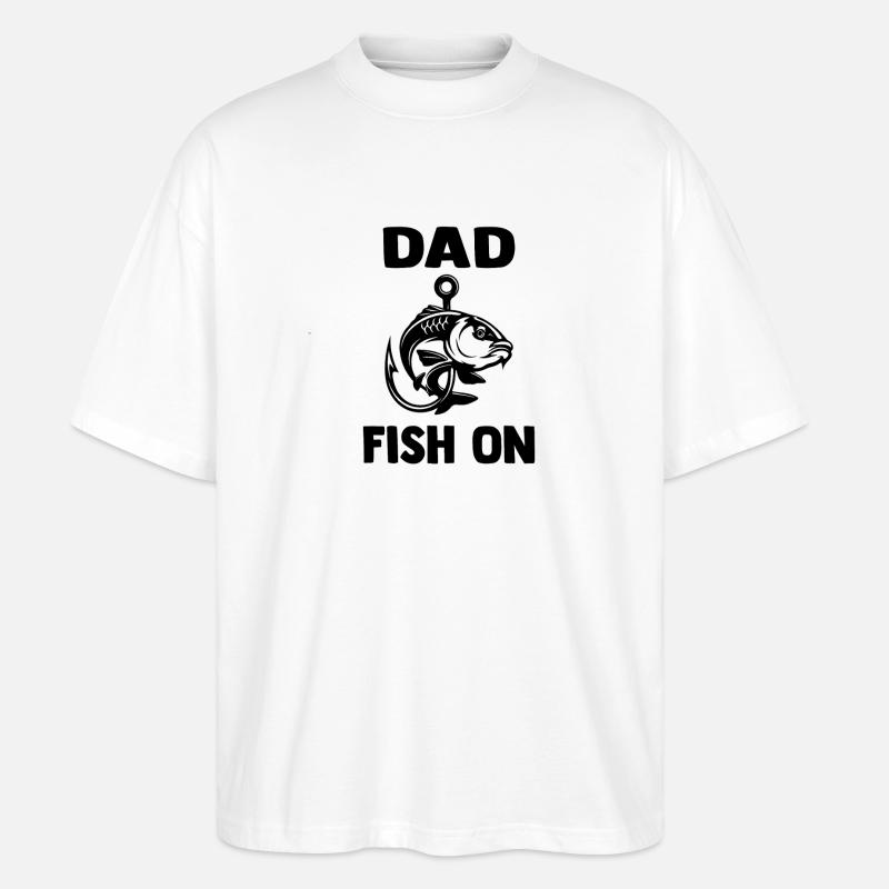 dad_fish_on - Stanley/Stella Oversized Unisex Bio T-Shirt Blaster 2.0 - Weiß