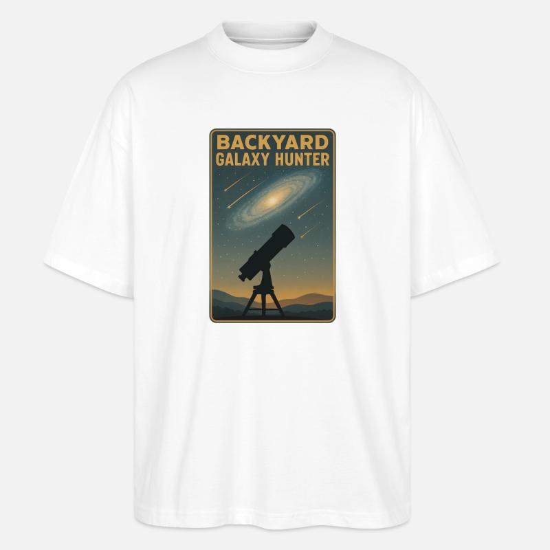 Backyard Galaxy Hunter | Astronomy - Stanley/Stella Oversized Unisex Organic T-shirt Blaster 2.0 - white