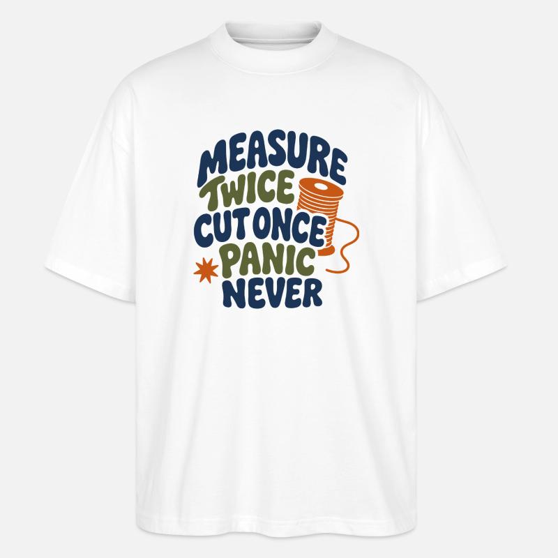 Measure Twice Cut Once Humor - Stanley/Stella Oversized Unisex Bio T-Shirt Blaster 2.0 - Weiß