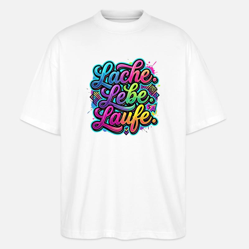 Lache Lebe Laufe Graffiti - Stanley/Stella Oversized Unisex Bio T-Shirt Blaster 2.0 - Weiß