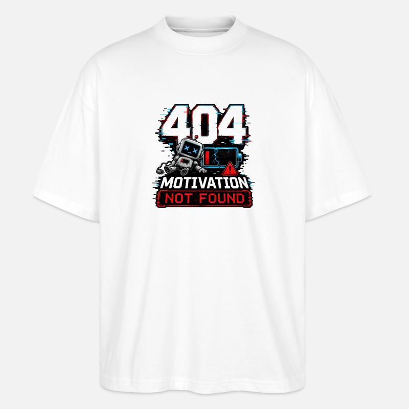 404 Motivation Not Found Robot - Stanley/Stella Oversized Unisex Organic T-shirt Blaster 2.0 - white