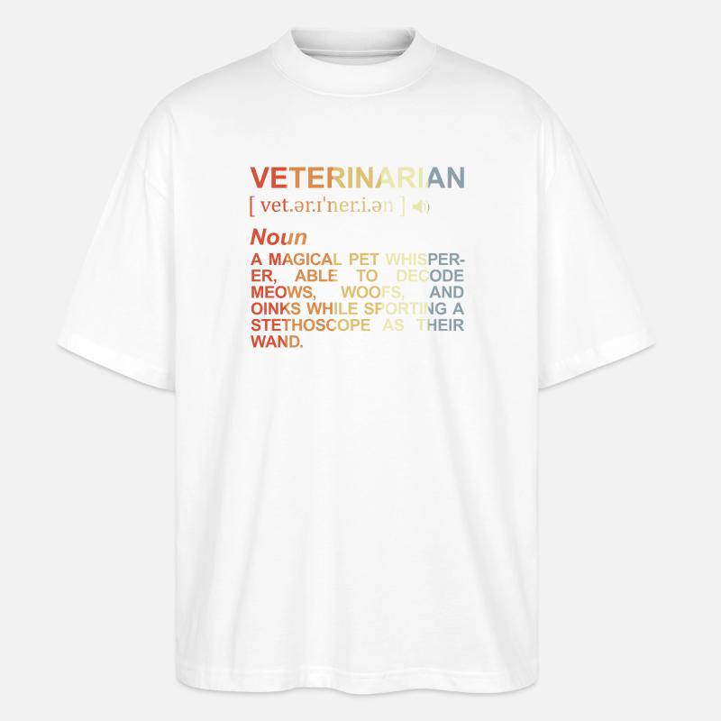 Veterinarian Meaning - Stanley/Stella Oversized Unisex Organic T-shirt Blaster 2.0 - white