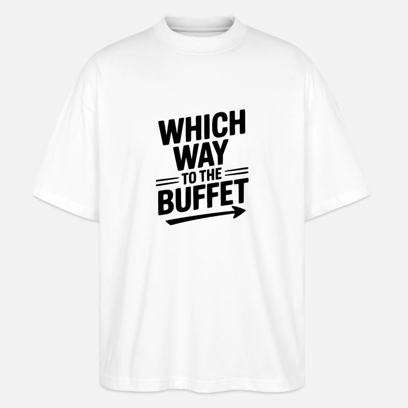 Which Way To The Buffet - Stanley/Stella Oversized Unisex Organic T-shirt Blaster 2.0 - white
