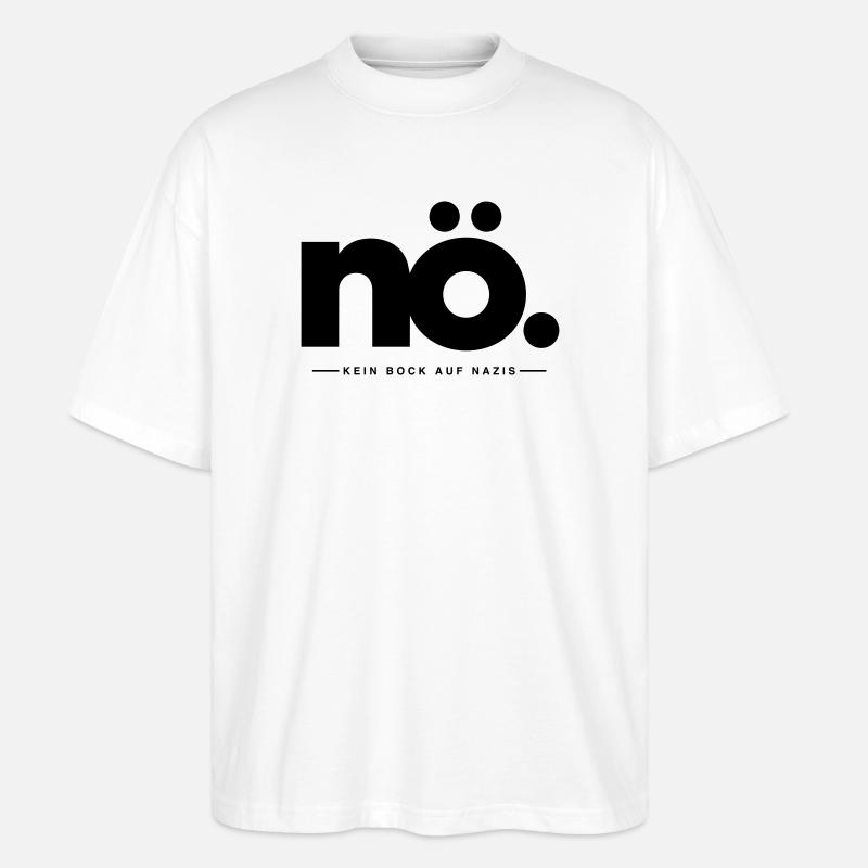 NO_Kein_Bock_auf_Nazis - Stanley/Stella Oversized Unisex Bio T-Shirt Blaster 2.0 - Weiß