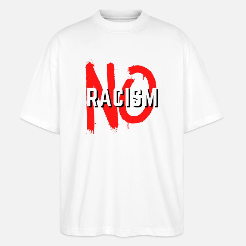 No Racism Statement - Stanley/Stella Oversized Unisex Bio T-Shirt Blaster 2.0 - Weiß