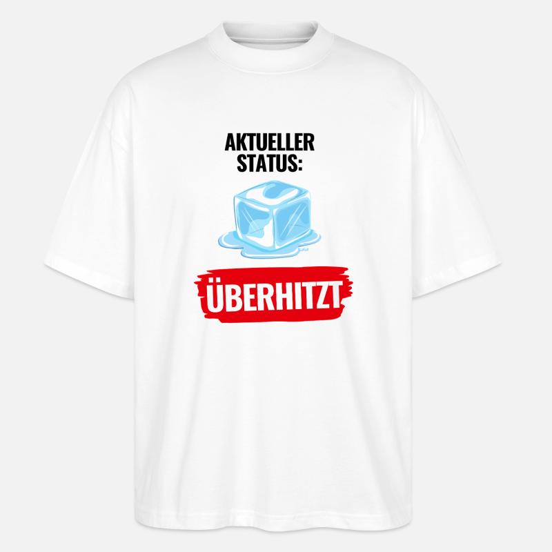 Aktueller_Status_Ueberhitzt Hitzewelle Sommer - Stanley/Stella Oversized Unisex Bio T-Shirt Blaster 2.0 - Weiß