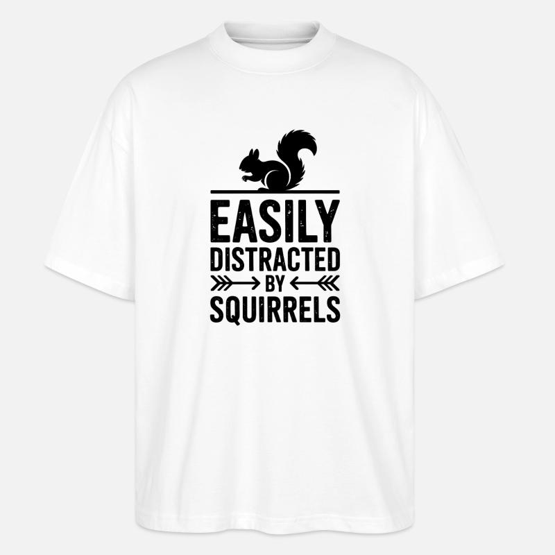 Eichhörnchen Sprüche Lustig Eichhörnchen Geschenk - Stanley/Stella Oversized Unisex Bio T-Shirt Blaster 2.0 - Weiß