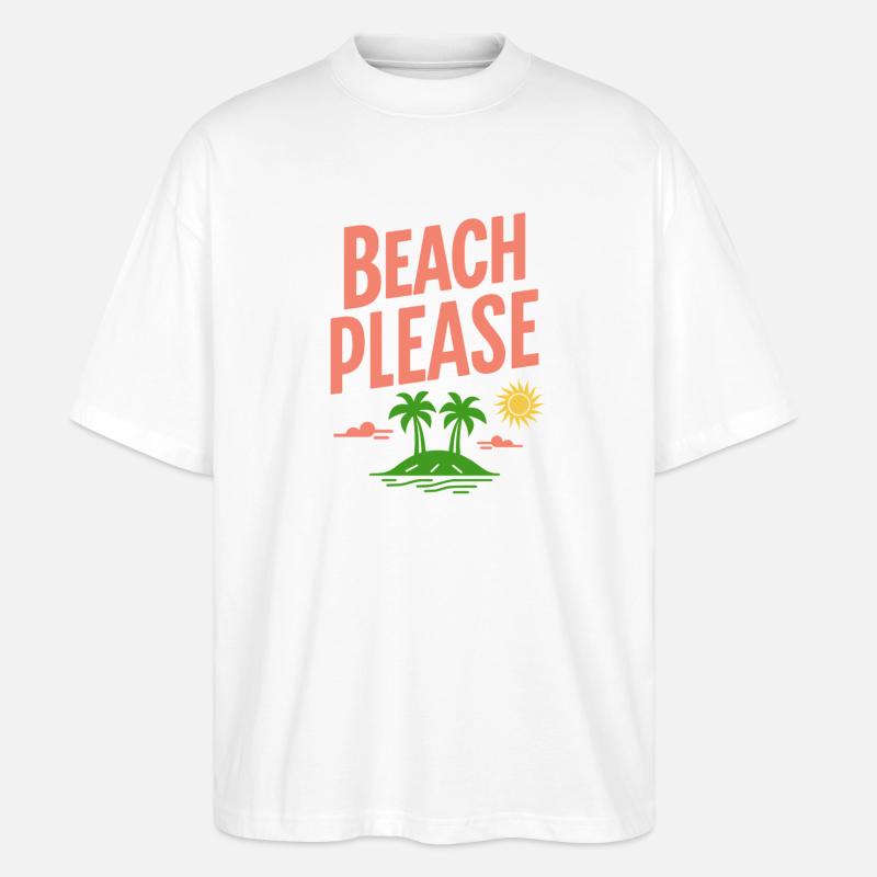 Beach Please Lustiger Strand Spruch Retro - Stanley/Stella Oversized Unisex Bio T-Shirt Blaster 2.0 - Weiß