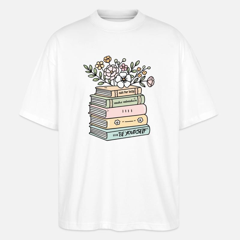 Be Yourself Book Stack Motivation - Stanley/Stella Oversized Unisex Organic T-shirt Blaster 2.0 - white