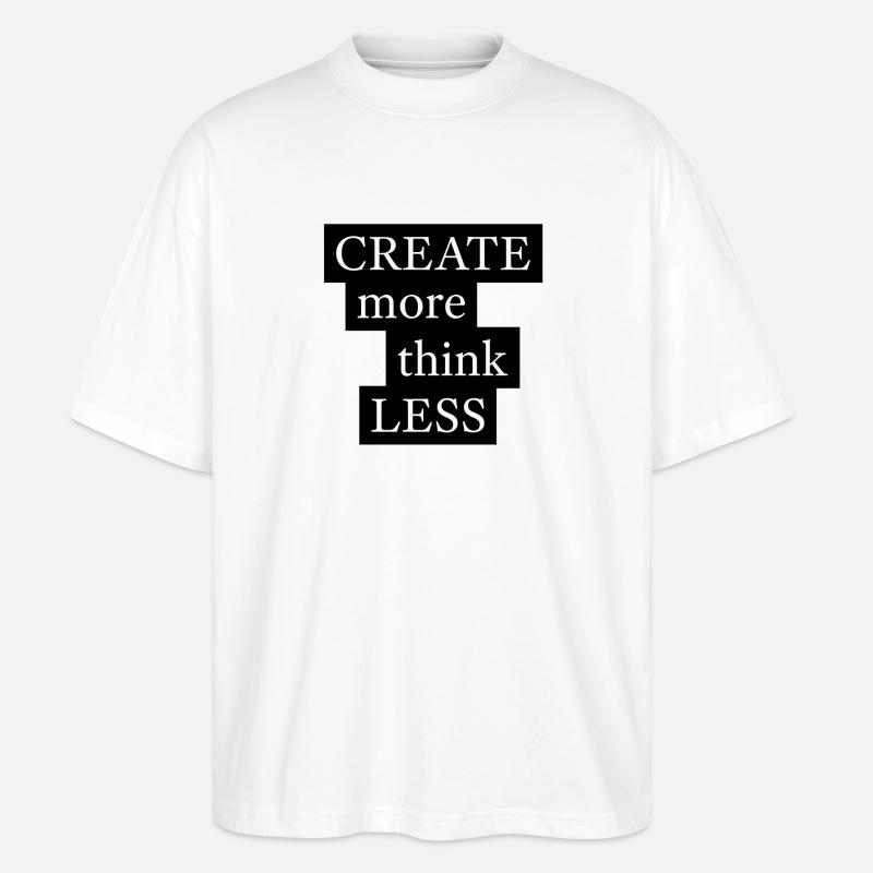 CREATE more think LESS - Stanley/Stella Oversized Unisex Bio T-Shirt Blaster 2.0 - Weiß