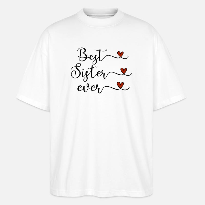 Beste Schwester - Stanley/Stella Oversized Unisex Bio T-Shirt Blaster 2.0 - Weiß