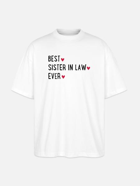 Best sister in law - Stanley/Stella Oversized Unisex Organic T-shirt Blaster 2.0 - white
